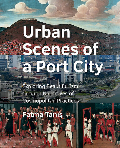 Urban Scenes of a Port City - Fatma Tanış (ISBN 9789463665421)