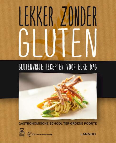 Koken zonder gluten - Kris Baeckelandt, Christophe Breye, Wim Cleenwerck, Marleen de Naeyer (ISBN 9789401415750)