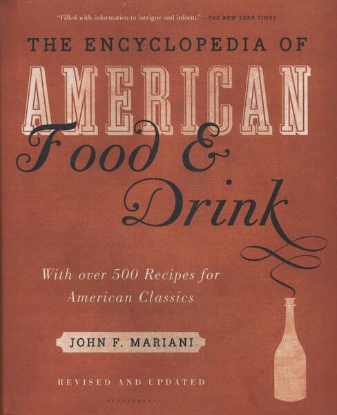 The Encyclopedia of American Food and Drink - John F. Mariani (ISBN 9781620401606)