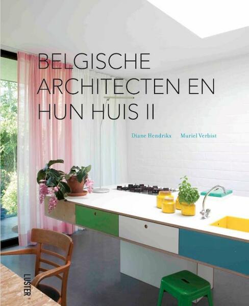 Belgische architecten en hun huis - Muriel Verbist (ISBN 9789460581465)