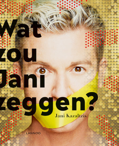 Wat zou Jani zeggen? - Jani Kazaltzis (ISBN 9789401462426)