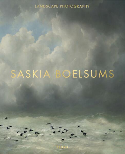 Landscape Photography (Incl.signed & numbered photo) - Saskia Boelsums (ISBN 9789089898098)