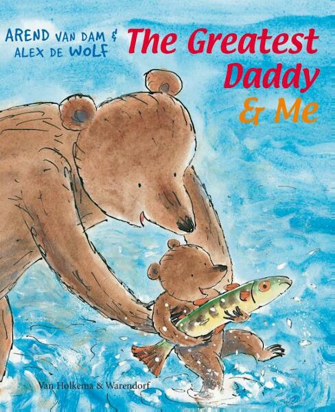The greatest daddy and me - Arend van Dam (ISBN 9789000327751)