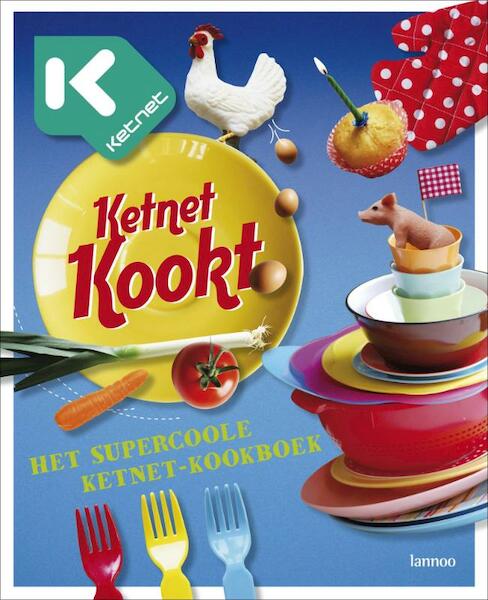 Ketnet kookt! - Hilde Smeesters (ISBN 9789020982299)