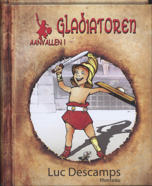Aanvallen! Gladiatoren - Luc Descamps (ISBN 9789022323854)