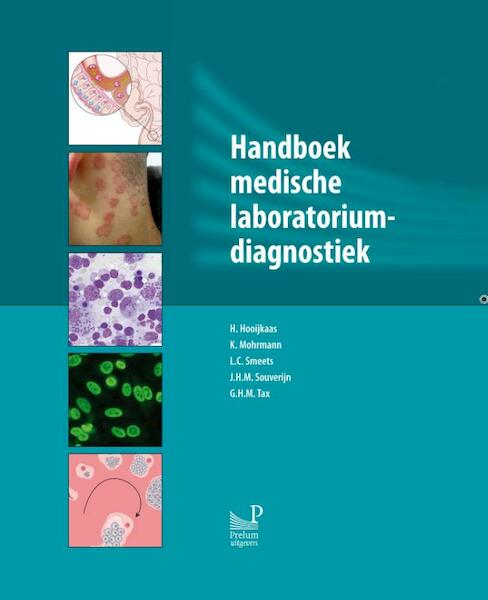 Handboek medische laboratoriumdiagnostiek - H. Hooijkaas, K. Mohrmann, L.C. Smeets, J.H.M. Souverijn, G.H.M. Tax (ISBN 9789085621188)