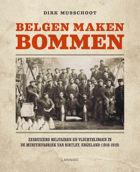 Belgen maken bommen - Dirk Musschoot (ISBN 9789401433099)