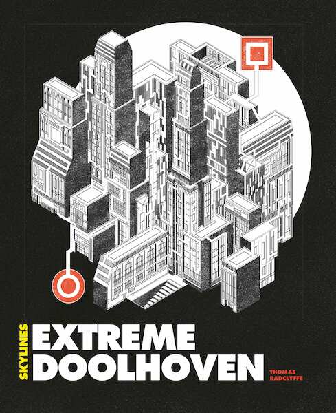 Extreme doolhoven Skylines - Thomas Radclyffe (ISBN 9789045325224)