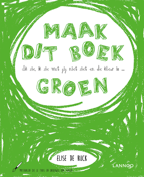 Ik zie, ik zie wat jij niet ziet en het is ... groen - Elise De Rijck (ISBN 9789401466813)