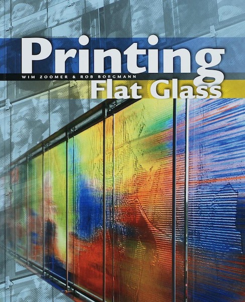 Printing Flat Glass - W. Zoomer, R. Borgmann (ISBN 9789053220061)