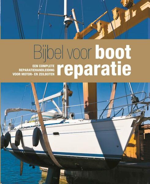 Bijbel voor bootreparatie - (ISBN 9789059611054)