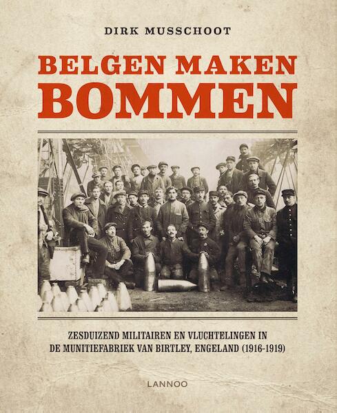 Belgen maken bommen - Dirk Musschoot (ISBN 9789401434430)