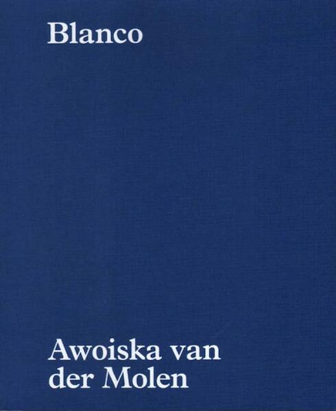 Blanco - Awoiska van der Molen (ISBN 9789490119485)