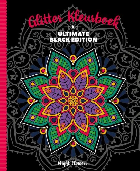 Glitter kleurboek Ultimate black Edition Night Flowers - (ISBN 8712048323400)