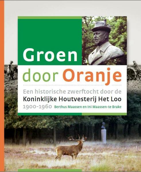 Groen door Oranje - Berthus Maassen, Ini Maassen-te Brake (ISBN 9789087881436)