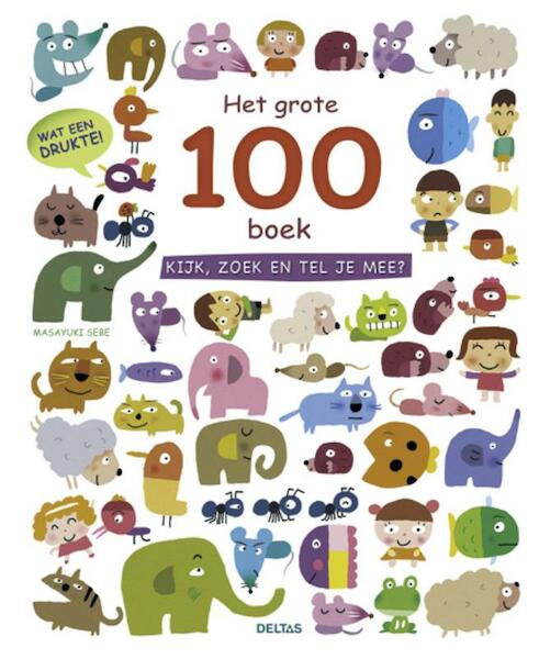 Het grote 100 boek - (ISBN 9789044727326)