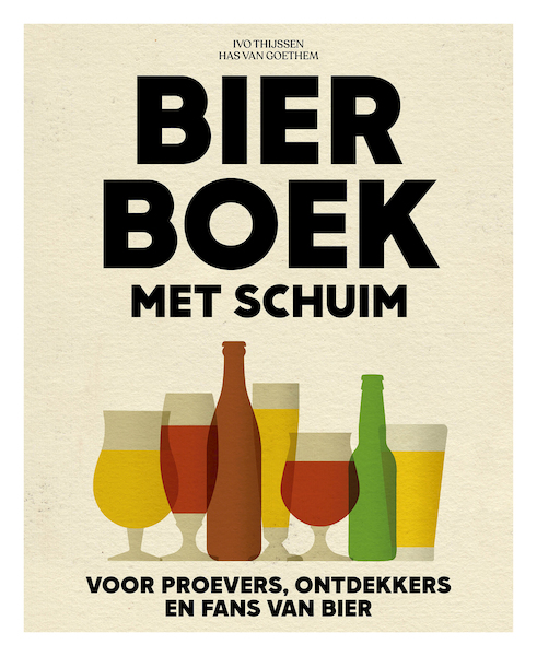 Bierboek met schuim - Ivo Thijssen, Has van Goethem (ISBN 9789021590264)