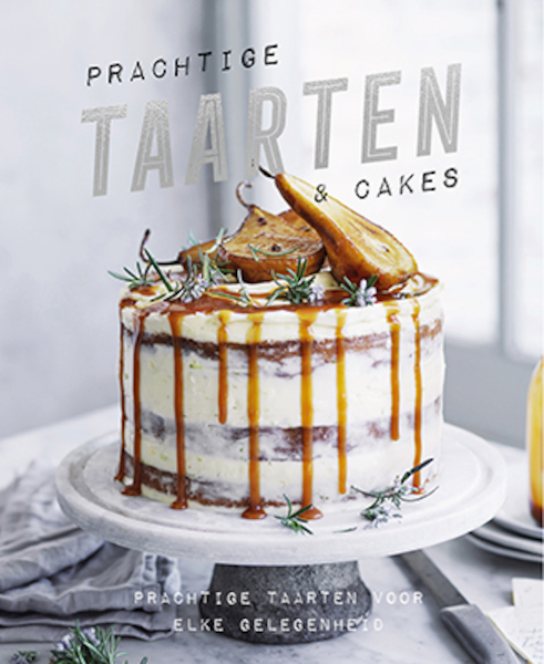 Prachtige taarten & cakes voor elke gelegenheid - (ISBN 9789463547055)