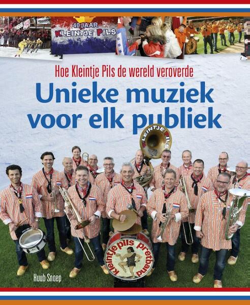 Unieke muziek voor elk publiek - Huub Snoep (ISBN 9789491936050)