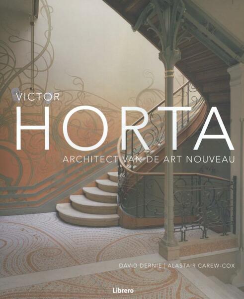 Victor Horta - Architect van de Art Nouveau - Victor Horta (ISBN 9789463590174)