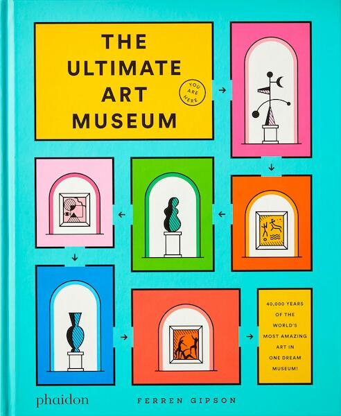The Ultimate Art Museum - Ferren Gipson (ISBN 9781838662967)