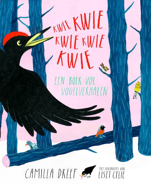 Kwie-kwie-kwie-kwie-kwie - Camilla Dreef (ISBN 9789057124808)