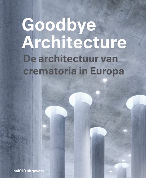 Goodbye Architecture - Vincent Valentijn, Kim Verhoeven (ISBN 9789462084346)