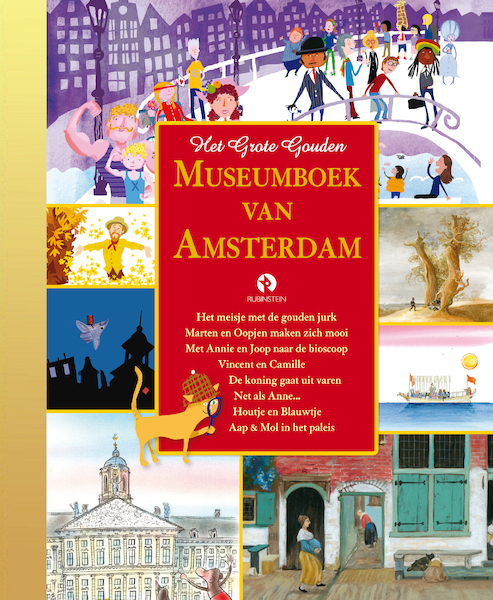 Het Gouden Museumboek van Amsterdam - Jan Paul Schutten, Gitte Spee, Joke van Leeuwen, Koos Meinderts, Rene van Blerk, Uggbert, Freek de Jonge (ISBN 9789047627302)