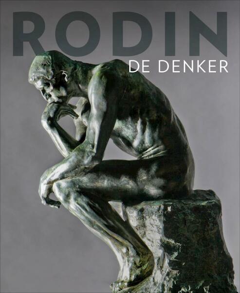 Rodin de denker - Louk Tilanus, Francois Blanchetiere, Tonny Beentjes, Rozemarijn van der Molen (ISBN 9789068685718)
