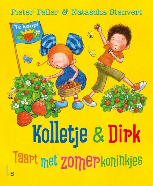 Kolletje en Dirk – Taart met zomerkoninkjes - Pieter Feller, Natascha Stenvert (ISBN 9789021016573)