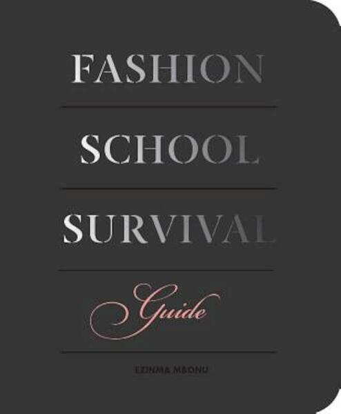 Fashion School Survival Guide - Ezinma Mbonu (ISBN 9781780676074)