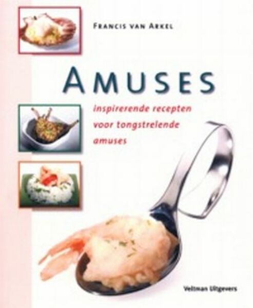 Amuses - Francis van Arkel (ISBN 9789059202603)