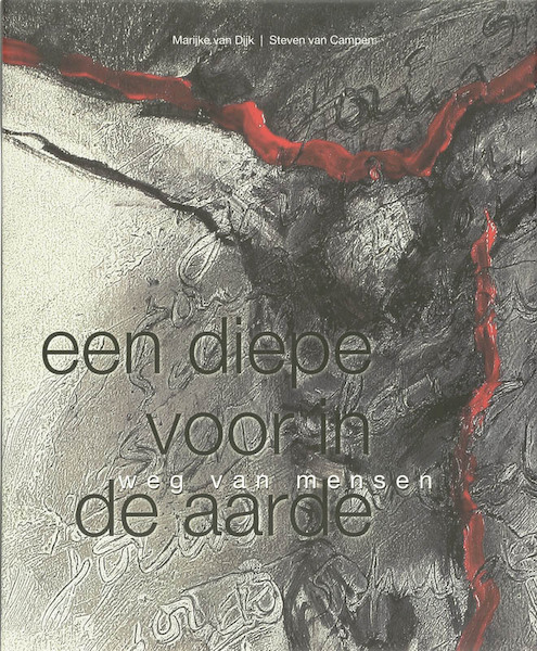 Een diepe voor in de aarde - M. van Dijk, S. van Campen (ISBN 9789076564524)
