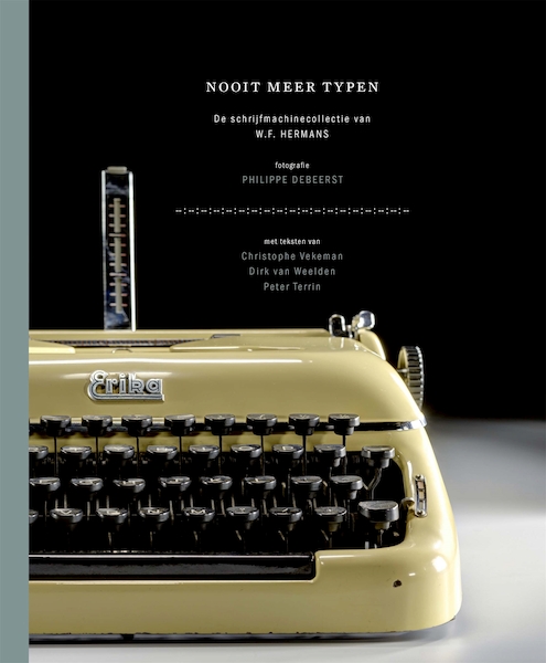 Nooit meer typen - Christophe Vekeman, Dirk van Weelden, Peter Terrin (ISBN 9789082293302)