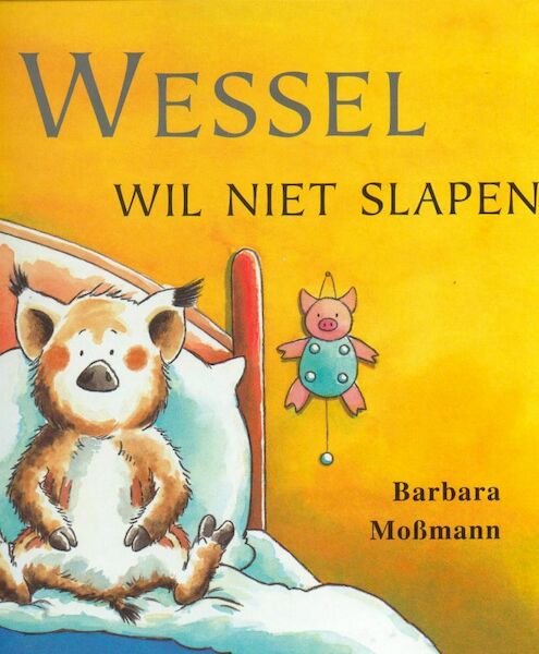 Wessel wil niet slapen - B. Mossmann (ISBN 9789053415054)