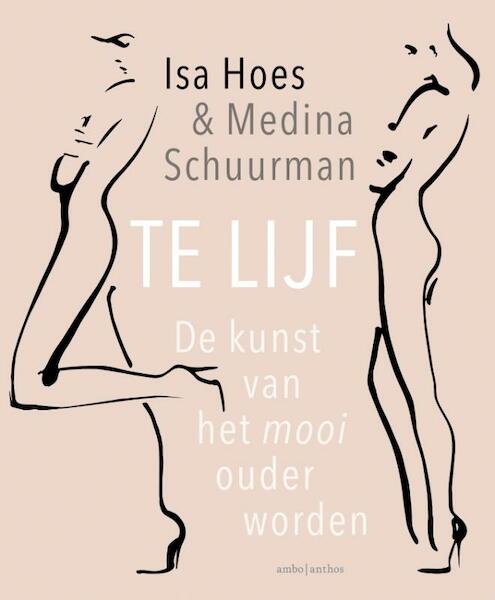 Te lijf - Isa Hoes, Medina Schuurman (ISBN 9789026333606)