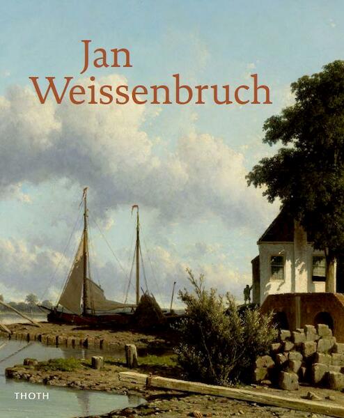 Jan Weissenbruch - Terry van Druten, Annemieke Hoogenboom, Jeroen Kapelle, Jenny Reynaerts (ISBN 9789068687118)