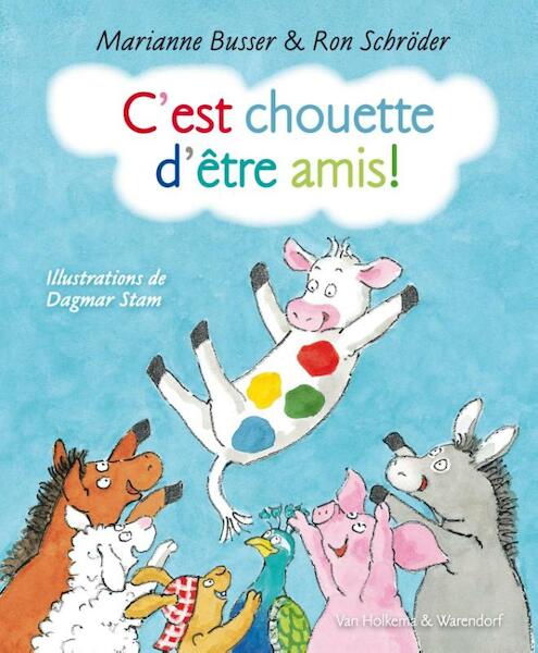 C'est chouette d'etre amis! - Marianne Busser, Ron Schröder (ISBN 9789000327607)