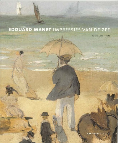Eduard Manet - impressies van de zee - J. Leighton (ISBN 9789061535683)