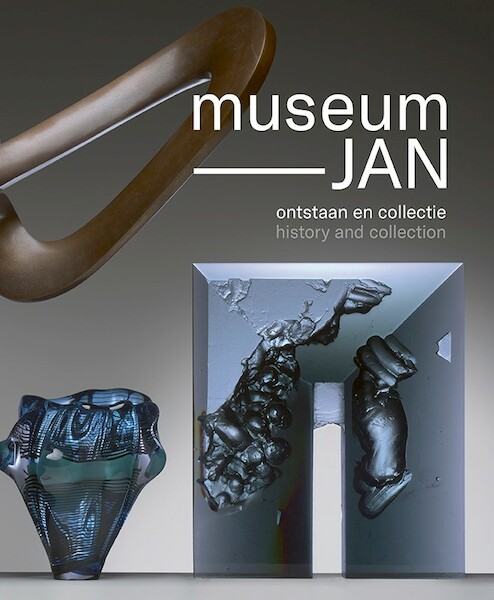 Museum JAN - Titus M. Eliëns, Aukje Vergeest (ISBN 9789462623217)