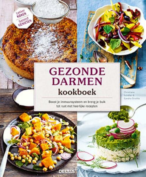 Gezonde darmen kookboek - Christiane Schäfer, Sandra Strehle (ISBN 9789044746822)