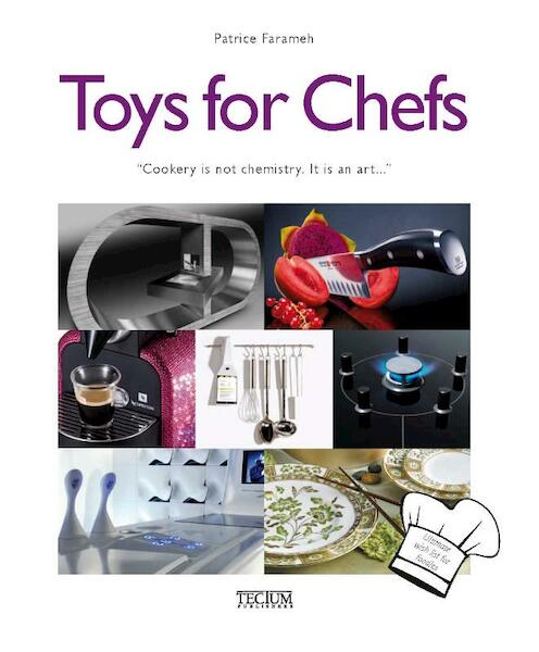 Toys for Chefs - Patrice Farameh (ISBN 9789079761463)