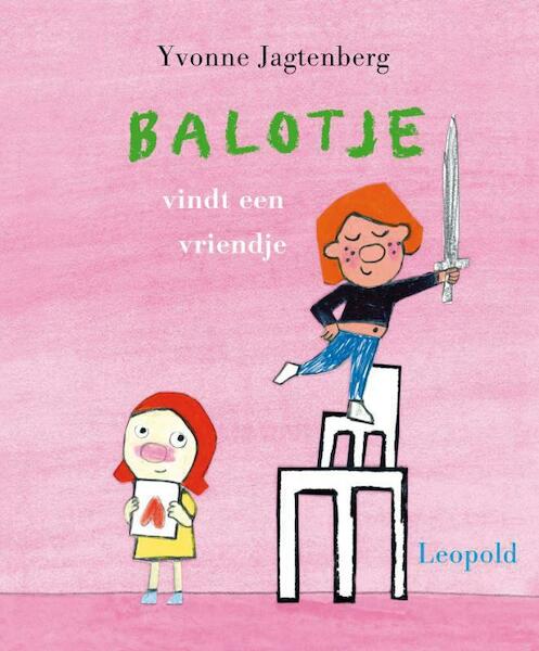 Balotje vindt een vriendje - Yvonne Jagtenberg (ISBN 9789025861872)