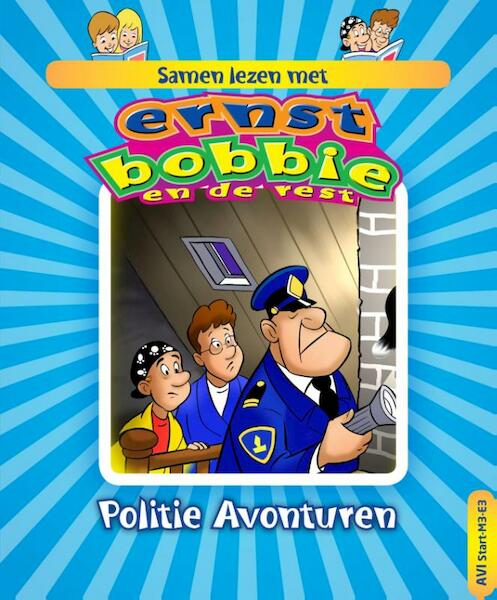 Samen lezen met Ernst, Bobbie en de rest - politie avonturen - Gert-Jan van de Ende (ISBN 9789491662133)