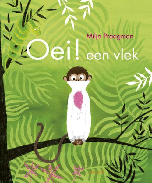 Oei! een vlek - Milja Praagman (ISBN 9789025868055)