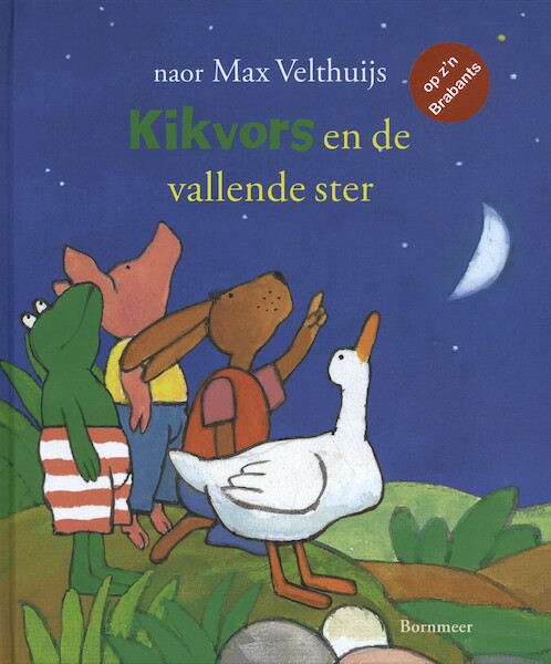 Kikvors en de vallende ster (Brabants) - Max Velthuijs (ISBN 9789056155629)