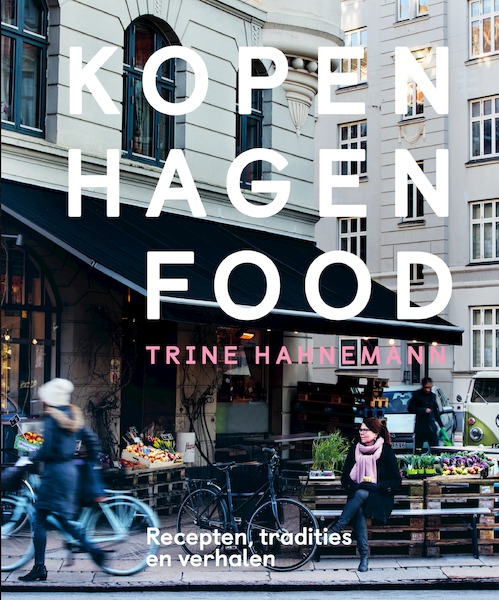 Kopenhagen Food - Trine Hahnemann (ISBN 9789000366620)