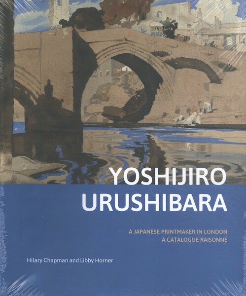 Yoshijirō Urushibara: a Japanese Printmaker in London - Hilary Chapman, Libby Horner (ISBN 9789004341982)