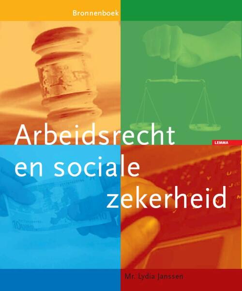 Arbeidsrecht en sociale zekerheid - Lydia Janssen (ISBN 9789460940866)
