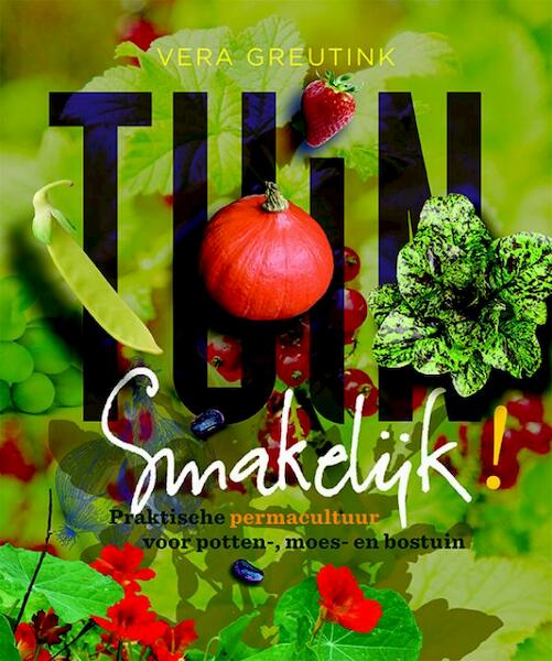 Tuin smakelijk - Vera Greutink (ISBN 9789062245420)